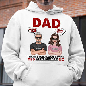 Personalized Dad Shirt Thanks For Always Saying Yes, Gift For Dad - Shirts - GoDuckee