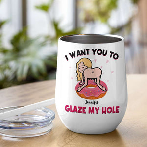 I Want You To Glaze My Hole, Gift For Couple, Personalized Mug, Naughty Couple Mug, Couple Gift - Coffee Mug - GoDuckee