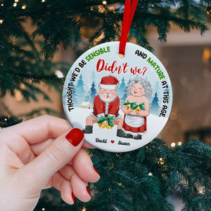 Thought We'd Be Sensible And Mature At This Age, Couple Gift, Personalized Ceramic Ornament, Old Couple Ornament, Christmas Gift - Ornament - GoDuckee