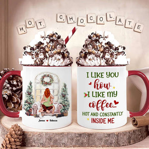 I Like You How I Like My Coffee, Couple Gift, Personalized Accent Mug, Funny Couple Mug, Christmas Gift - Coffee Mug - GoDuckee