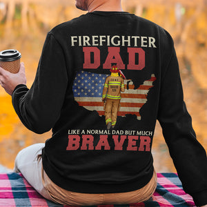 Firefighter Dad Like A Normal Dad But Much Braver, Personalized Shirt, American Firefighter Shirt, Father's Day Gift, Birthday Gift For Dad - Shirts - GoDuckee