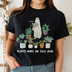 Plants Make Me Feel Alive, Gift For Gardener, Personalized Shirt, Ghost Lady Gardener Shirt, Halloween Gift - Shirts - GoDuckee