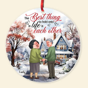 The Best Thing To Hold Onto, Couple Gift, Personalized Acrylic Ornament, Old Couple Ornament, Christmas Gift - Ornament - GoDuckee