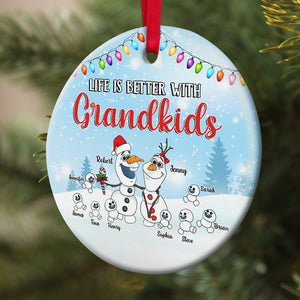 Life Is Better With Grandkids, Gift For Grandparents, Personalized Ceramic Ornament, Snowman Kids Ornament, Christmas Gift 01HTPO280723HA - Ornament - GoDuckee