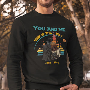Couple You And Me This Is The Way Personalized Shirt T-shirt-03NATN300623HH - Shirts - GoDuckee