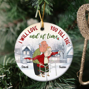 I Will Love You Till The End Of Time, Couple Gift, Personalized Ceramic Ornament, Old Couple Ornament, Christmas Gift - Ornament - GoDuckee