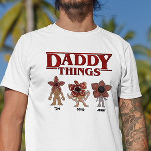 Daddy Things Personalized Shirt 02QHTN260523 - Shirts - GoDuckee