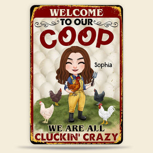 Welcome To Our Coop We Are All Cluckin' Crazy - Personalized Metal Sign - Gift For Farmer - Metal Wall Art - GoDuckee