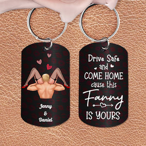 Drive Safe And Come Home, Gift For Him, Personalized Keychain, Naughty Couple Stainless Steel Keychain - Keychains - GoDuckee