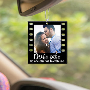 Drive Safe No One Else Will Tolerate Me- Custom Photo Flat Car Ornament And Keychain- Couple Gift - Ornament - GoDuckee