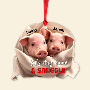 Let's Stay Home And Snuggle, Pig Couple, Personalized Acrylic Ornament, Christmas Gift For Couple - Ornament - GoDuckee