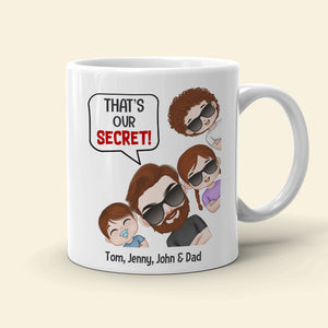 Dad That's Our Secret! Personalized Coffee Mug - Coffee Mug - GoDuckee