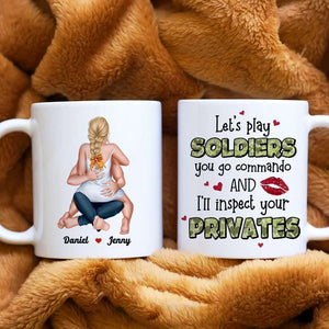 Let's Play Soldiers I''l Inspect Your Private, Couple Gift, Personalized Mug, Funny Couple Coffee Mug - Coffee Mug - GoDuckee