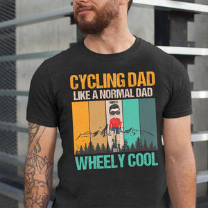 Wheely Cool Cycling Dad Personalized Shirt Gift For Cycling Lover Dad - Shirts - GoDuckee