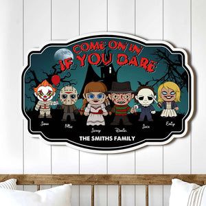 Come On In If You Dare, Gift For Family, Personalized Wood Sign, Horror Family Wood Sign, Halloween Gift 05PGHN050923HA - Wood Sign - GoDuckee