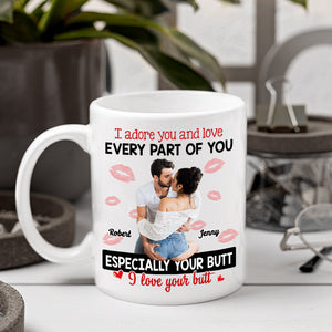 I Adore You And Love Every Part Of You, Couple Gift, Personalized Mug, Naughty Couple Custom Photo Mug - Coffee Mug - GoDuckee