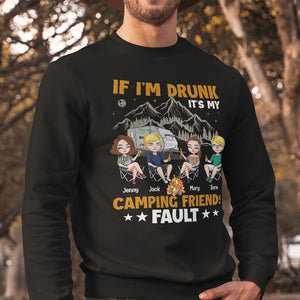 If I'm Drunk It's My Camping Friends Fault Personalized Shirt Gift For Friend - Shirts - GoDuckee