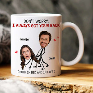 Don't Worry, I Always Got Your Back, Couple Gift, Personalized Mug, Naughty Couple Custom Photo Mug - Coffee Mug - GoDuckee