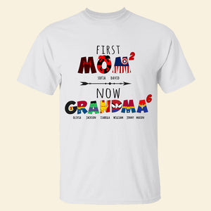 Personalized Gift For Grandma Shirt First Mom Now Grandma 01QHMH170124 - 2D Shirts - GoDuckee