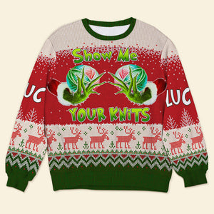 Personalized Gifts For Knitting Lovers, Ugly Sweater 01HUPU070824 Show Me Your Knits - Ugly Christmas Sweater - GoDuckee