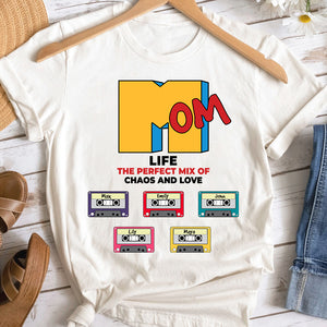 Cassette Mom Life, Mix Of Chaos And Love, Personalized Shirt, Mother's Day Gift - Shirts - GoDuckee