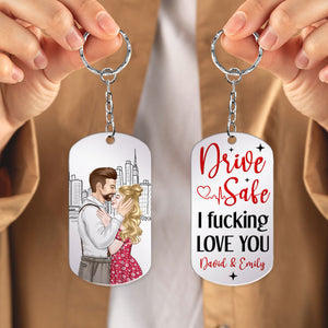 Drive Safe I Love You-Personalized Stainless Steel Keychain- Gift For Couple- Couple Stainless Steel Keychain - Keychains - GoDuckee