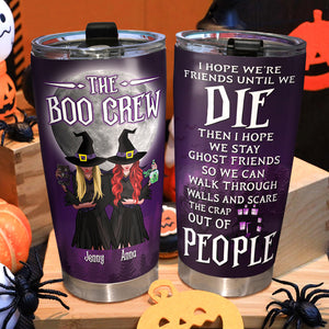 Best Friends, I Hope We Are Friends Until We Die, Personalized Tumbler, Gifts For Friends - Tumbler Cup - GoDuckee