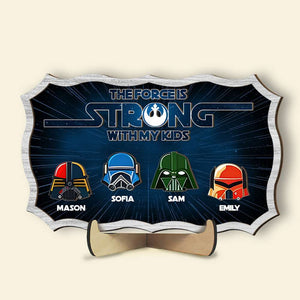 Personalized Gifts For Mom Wood Sign The Force Is Strong With My Kids 01OHMH040324 - Wood Signs - GoDuckee