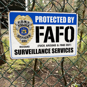 Custom Badge Gifts For Police Metal Sign, FAFO Surveillance Service 02qhqn070824 - Metal Signs - GoDuckee