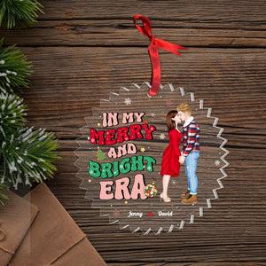 In My Merry And Bright Era, Personalized Acrylic Ornament Couple, Christmas Gift 01KAHN241123PA - Ornament - GoDuckee