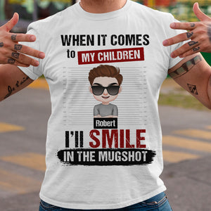 When It Come To My Children Personalized Shirt, Gift For Dad - Shirts - GoDuckee