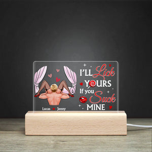 I'll Lick Yours If You Suck Mine Personalized 3D Led Light Gift For Couple - Led Night Light - GoDuckee