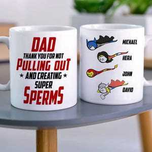 Thank You For Not Pulling Out, Gift For Dad, Personalized Mug, Funny Sperm Mug, Father's Day Gift 03OHHN080523 - Coffee Mug - GoDuckee