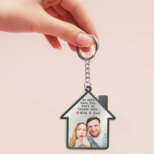 Be Safe, Have Fun, Don't Do Stupid Shit, Gift For Family, Personalized Keychain, Funny Custom Photo Family Keychain - Keychains - GoDuckee