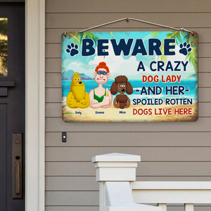 Personalized Gifts For Dog Mom Metal Sign Beware Crazy Dogs 02xqpu210125pa - Metal Signs - GoDuckee