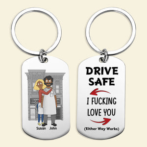 Personalized Gifts For Couple Keychain Drive Safe 02OHMH030125HG - Keychains - GoDuckee