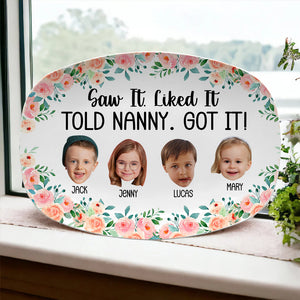 Custom Photo Gifts For Grandma Plate 04hutn280225 Saw It Like It Told Nanny Got It - Plates - GoDuckee