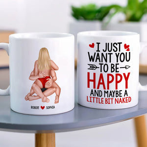 Romantic Couple, I Just Want You To Be Happy, Personalized Coffee Mug, Couple Gifts, Gifts For Him, Gifts For Her - Coffee Mug - GoDuckee