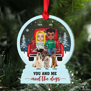 You And Me, And The Dogs, Gift For Couple, Personalized Ornament, Dog Lover Couple Ornament, Christmas Gift - Ornament - GoDuckee