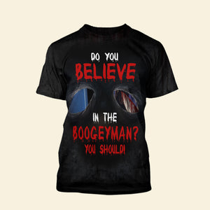 Do You Believe In The Boogeyman 3D Shirt, Halloween Gift - AOP Products - GoDuckee