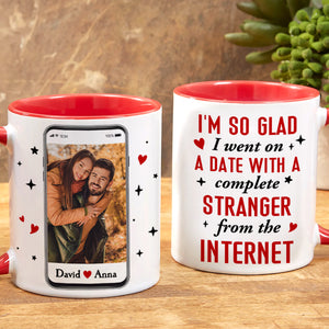 I Went On A Date With A Complete Stranger From The Internet, Custom Photo Accent Mug, Gift For Couple, Valentine's Gifts - Coffee Mug - GoDuckee