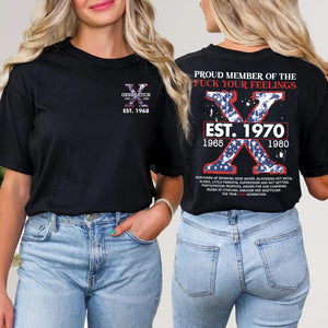 Custom Year Generation X Shirt, Proud Member Of The F Your Feelings 144acxx260824 - Shirts - GoDuckee