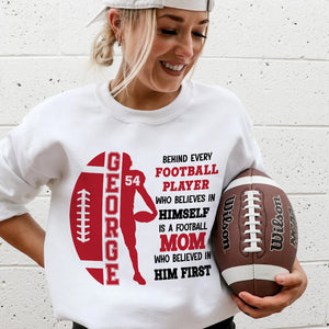 A Football Mom Who Believed In Him First, Personalized Shirt, Gift For Football Lovers - Shirts - GoDuckee