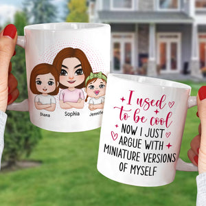 I Used To Be Cool Now I Just Argue With Miniature Versions Of Myself- Personalized Coffee Mug- Gift For Mom- Mom And Kid Coffee Mug - Coffee Mug - GoDuckee
