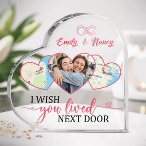 I Wish You Lived Next Door-Custom Photo Acrylic Plaque- Gift For Friends- Friends Long Distance Gift - Decorative Plaques - GoDuckee