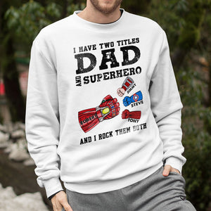 Father, I Rock Them Both, Personalized Shirt, Gifts For Dad, 05DNPO180523HA - Shirts - GoDuckee