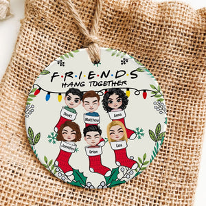 Friends Hang Together, Personalized Ornament, Friend Christmas Gift, 02QHPO211123HH - Ornament - GoDuckee