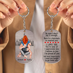 I Need You Tonight So Get Home Safe-Personalized Stainless Steel Keychain- Couple Gift- Keychain For Couple - Keychains - GoDuckee