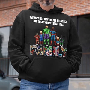 The Family, Together We Have It All, Personalized Shirt, Gift For Family, 02OHPO041223TM - Shirts - GoDuckee