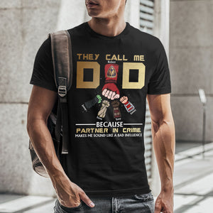 Father, They Call Me Daddy, Personalized Shirt, Gifts For Dad, 02DNPO190523HA - Shirts - GoDuckee